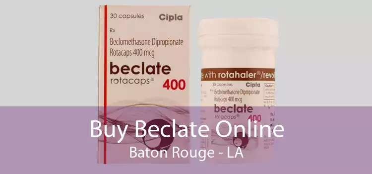 Buy Beclate Online Baton Rouge - LA